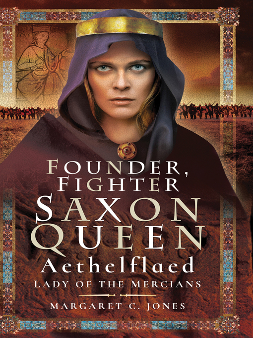 Title details for Founder, Fighter, Saxon Queen by Margaret C. Jones - Available